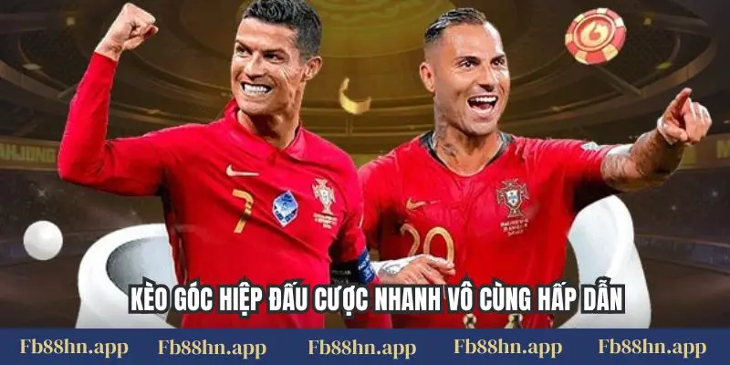 Kèo Góc Fb88 - Bắt Nhịp Trận Đấu, Săn Thưởng Cực Chất 6 Kèo góc hiệp đấu cược nhanh vô cùng hấp dẫn