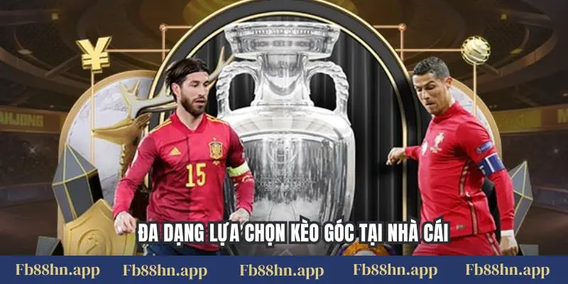 Kèo Góc Fb88 - Bắt Nhịp Trận Đấu, Săn Thưởng Cực Chất 5 Đa dạng lựa chọn kèo góc tại nhà cái
