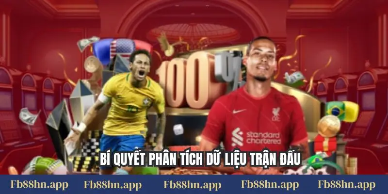 Kèo Nhà Cái Fb88 - Cá Cược Thông Minh, Thắng Lớn Mỗi Ngày 6 Bí quyết phân tích dữ liệu trận đấu