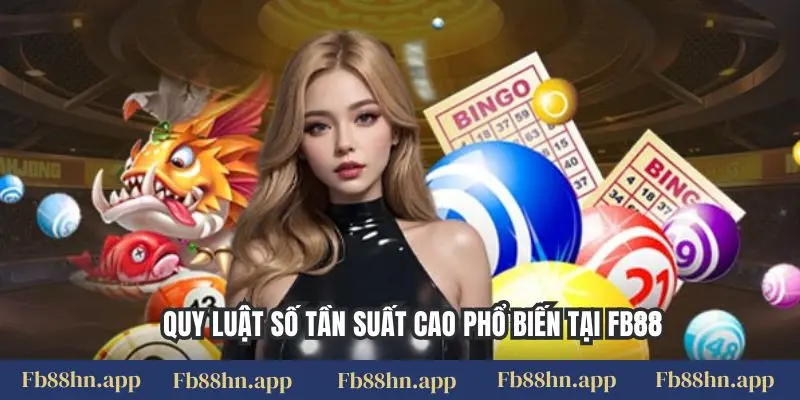 Giải Mã Quy Luật Xổ Số Fb88: Cách Tính Toán Để Tăng Tỷ Lệ Trúng Thưởng 6 Quy luật số tần suất cao phổ biến tại FB88